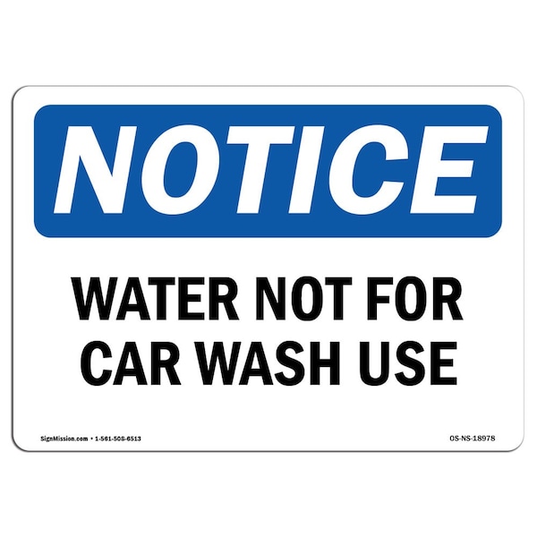 Safety Sign, OSHA Notice, 3.5" Height, Water Not For Car Wash Use Sign, Landscape, 10PK